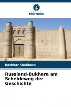 Russland-Bukhara am Scheideweg der Geschichte