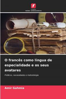 O francês como língua de especialidade e os seus avatares