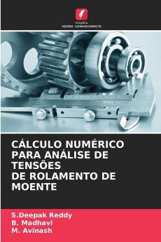 CÁLCULO NUMÉRICO PARA ANÁLISE DE TENSÕES DE ROLAMENTO DE MOENTE