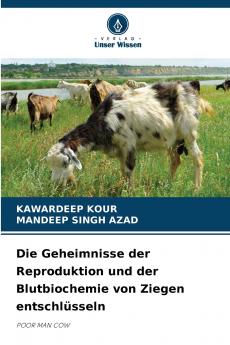 Die Geheimnisse der Reproduktion und der Blutbiochemie von Ziegen entschlüsseln