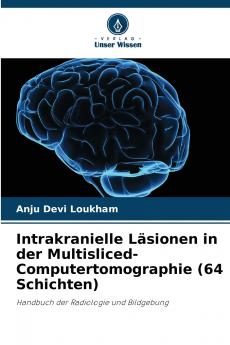 Intrakranielle Läsionen in der Multisliced-Computertomographie (64 Schichten)