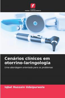 Cenários clínicos em otorrino-laringologia