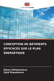 CONCEPTION DE BÂTIMENTS EFFICACES SUR LE PLAN ÉNERGÉTIQUE