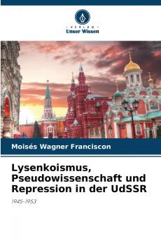 Lysenkoismus Pseudowissenschaft und Repression in der UdSSR