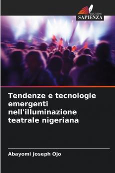 Tendenze e tecnologie emergenti nell'illuminazione teatrale nigeriana