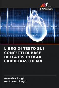 LIBRO DI TESTO SUI CONCETTI DI BASE DELLA FISIOLOGIA CARDIOVASCOLARE