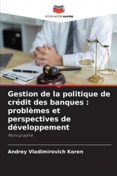 Gestion de la politique de crédit des banques