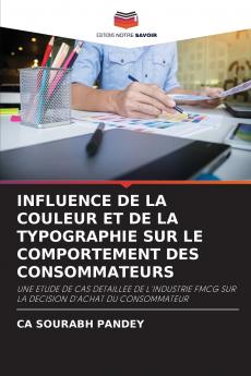INFLUENCE DE LA COULEUR ET DE LA TYPOGRAPHIE SUR LE COMPORTEMENT DES CONSOMMATEURS