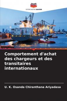 Comportement d'achat des chargeurs et des transitaires internationaux