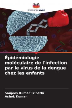 Épidémiologie moléculaire de l'infection par le virus de la dengue chez les enfants