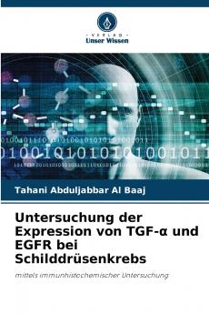 Untersuchung der Expression von TGF-? und EGFR bei Schilddrüsenkrebs