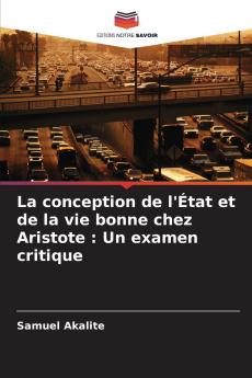 La conception de l'État et de la vie bonne chez Aristote