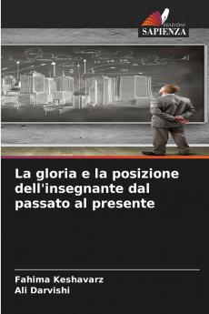 La gloria e la posizione dell'insegnante dal passato al presente