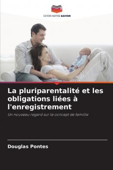 La pluriparentalité et les obligations liées à l'enregistrement