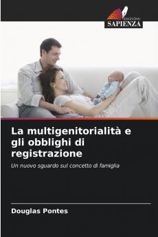 La multigenitorialità e gli obblighi di registrazione
