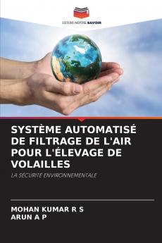 SYSTÈME AUTOMATISÉ DE FILTRAGE DE L'AIR POUR L'ÉLEVAGE DE VOLAILLES