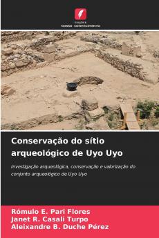 Conservação do sítio arqueológico de Uyo Uyo