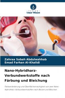 Nano-Hybridharz-Verbundwerkstoffe nach Färbung und Bleichung