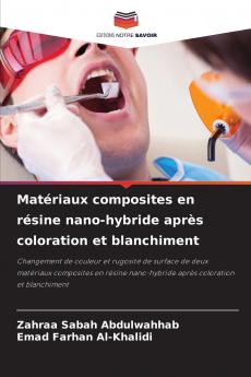 Matériaux composites en résine nano-hybride après coloration et blanchiment