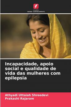 Incapacidade apoio social e qualidade de vida das mulheres com epilepsia
