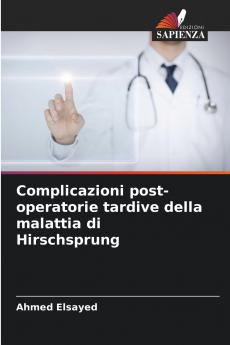 Complicazioni post-operatorie tardive della malattia di Hirschsprung