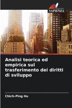 Analisi teorica ed empirica sul trasferimento dei diritti di sviluppo