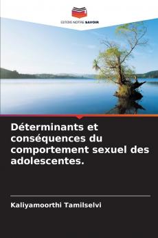 Déterminants et conséquences du comportement sexuel des adolescentes.