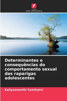 Determinantes e consequências do comportamento sexual das raparigas adolescentes