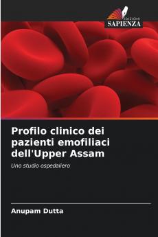 Profilo clinico dei pazienti emofiliaci dell'Upper Assam