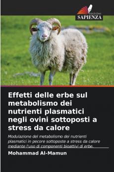 Effetti delle erbe sul metabolismo dei nutrienti plasmatici negli ovini sottoposti a stress da calore
