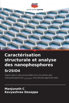 Caractérisation structurale et analyse des nanophosphores Sr2SiO4