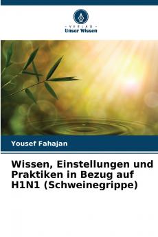 Wissen Einstellungen und Praktiken in Bezug auf H1N1 (Schweinegrippe)