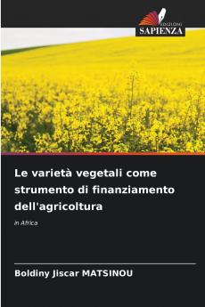 Le varietà vegetali come strumento di finanziamento dell'agricoltura
