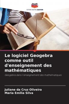 Le logiciel Geogebra comme outil d'enseignement des mathématiques