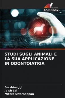 STUDI SUGLI ANIMALI E LA SUA APPLICAZIONE IN ODONTOIATRIA