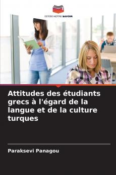 Attitudes des étudiants grecs à l'égard de la langue et de la culture turques