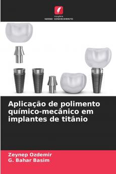 Aplicação de polimento químico-mecânico em implantes de titânio