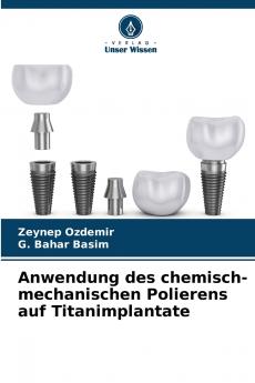 Anwendung des chemisch-mechanischen Polierens auf Titanimplantate