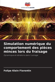 Simulation numérique du comportement des pièces minces lors du fraisage
