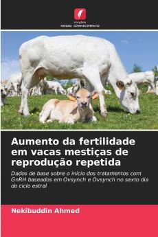 Aumento da fertilidade em vacas mestiças de reprodução repetida