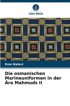 Die osmanischen Marineuniformen in der Ära Mahmuds II