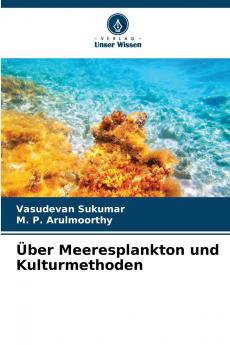 Über Meeresplankton und Kulturmethoden