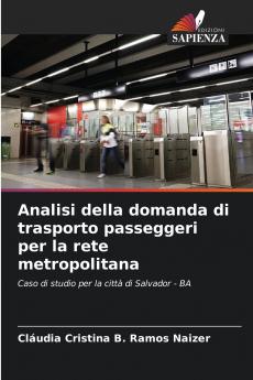 Analisi della domanda di trasporto passeggeri per la rete metropolitana