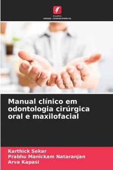 Manual clínico em odontologia cirúrgica oral e maxilofacial