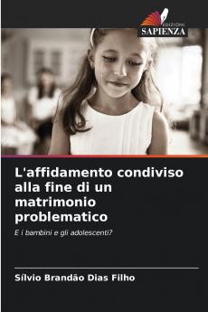 L'affidamento condiviso alla fine di un matrimonio problematico