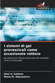 I sistemi di gel provescicali come eccezionale vettore