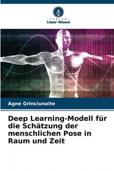 Deep Learning-Modell für die Schätzung der menschlichen Pose in Raum und Zeit