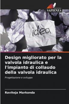 Design migliorato per la valvola idraulica e l'impianto di collaudo della valvola idraulica