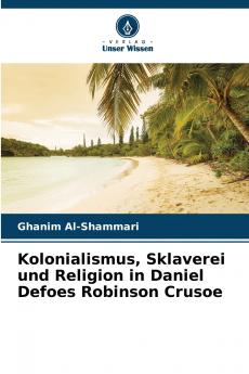 Kolonialismus Sklaverei und Religion in Daniel Defoes Robinson Crusoe