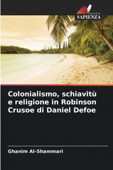 Colonialismo schiavitù e religione in Robinson Crusoe di Daniel Defoe